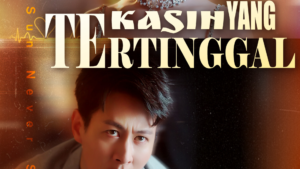 Drama China Kasih Yang Tertinggal