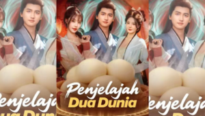 Drama China Penjelajah Dua Dunia
